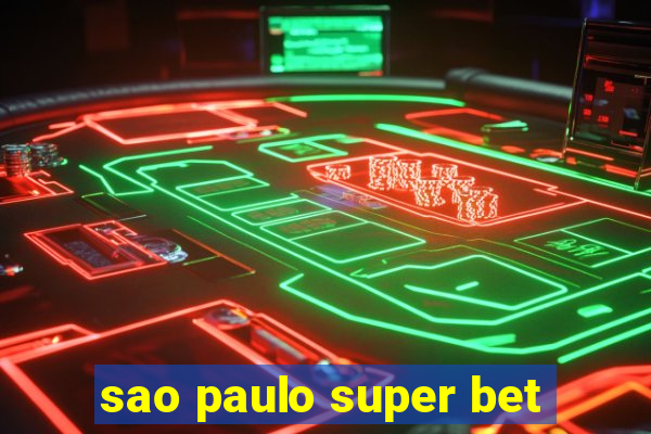 sao paulo super bet